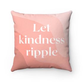 Let Kindness Ripple Cushion Home Decoration Accents - 4 Sizes (size: 14" x 14")